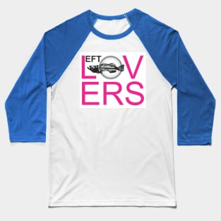 Leftovers Lovers#3 Baseball T-Shirt